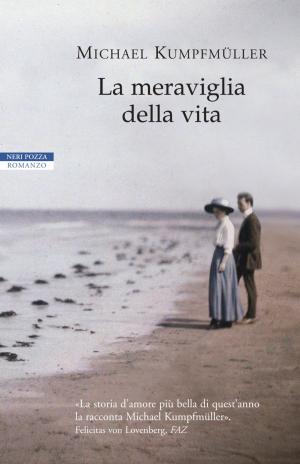Cover of the book La meraviglia della vita by Irvin D. Yalom