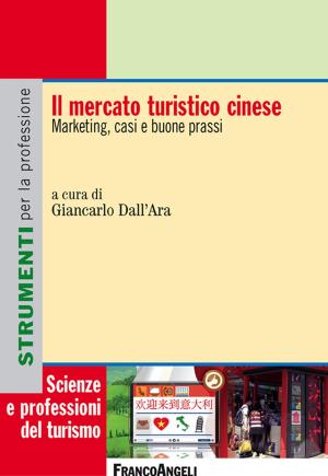 Book cover of Il mercato turistico cinese. Marketing, casi e buone prassi