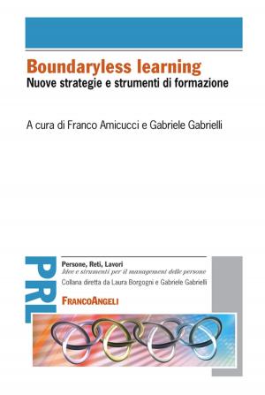 Cover of the book Boundaryless learning. Nuove strategie e strumenti di formazione by Paolo de' Lutti