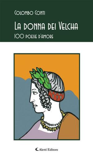 Cover of La donna dei Velcha 100 poesie d’amore