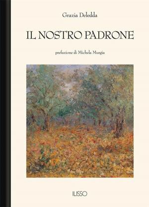 Cover of the book Il nostro padrone by Charles Edwardes