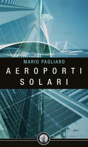 Cover of the book Aeroporti solari by Ripley's Believe It Or Not!