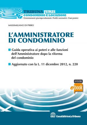 Cover of the book L'amministratore di condominio by Francesco Bartolini, Michela Bartolini, Pietro Savarro