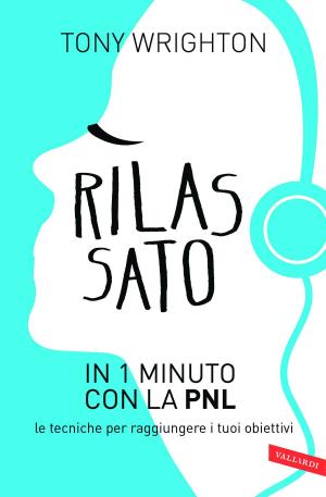 Book cover of Rilassato in 1 minuto con la PNL