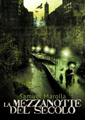 Cover of the book La Mezzanotte del Secolo by Caroline Hanson