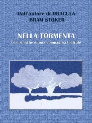 Book cover of Nella tormenta - Le cronache di una compagnia teatrale