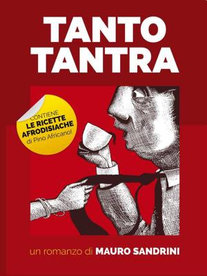 Cover of the book Tanto tantra (Giallo Tantrico Gastronomico) by Steven Paul Watson