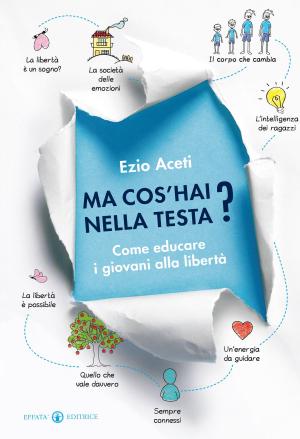 Cover of the book Ma cos’hai nella testa? by Audrey Punnett
