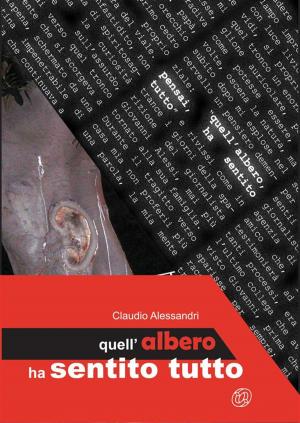 Cover of the book Quell'albero ha sentito tutto by Angelo Vecchio