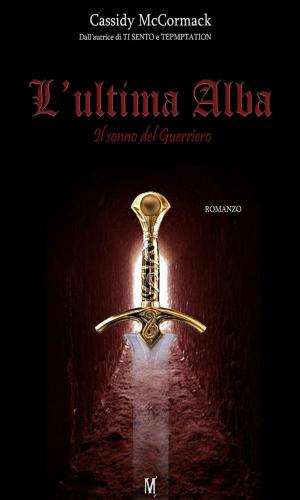 Book cover of L'ultima alba - Il sonno del guerriero