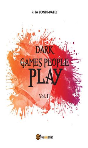 Cover of the book Dark games people play - Vol. II by Iris Telara