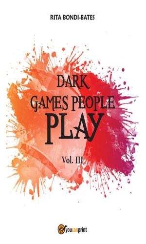 Cover of the book Dark games people play - Vol 3 by Domenico Vecchioni