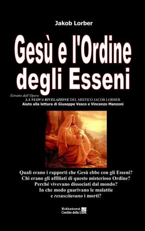 Cover of the book Gesù e l'Ordine degli Esseni by Stefania Montagna