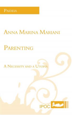Book cover of Parenting - A Necessity and a Utopia