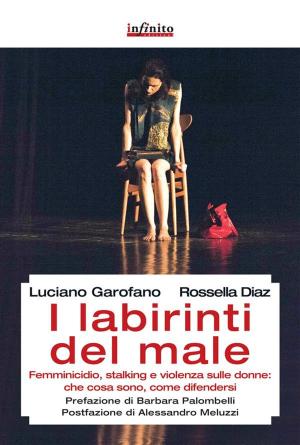 Cover of the book I labirinti del male by Anna Clementi, Diego Saccora, Lorenzo Trombetta