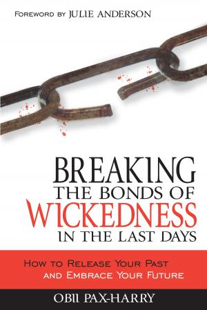 Cover of Breaking The Bonds Of Wickedness in The Last Days