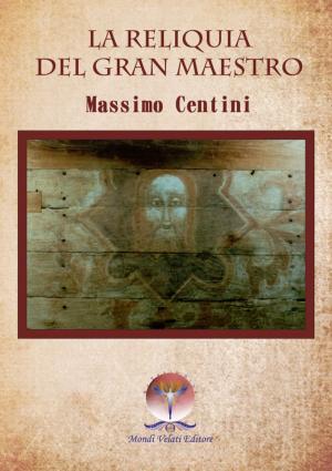 Cover of the book La reliquia del Gran Maestro by Giancarlo Guerreri