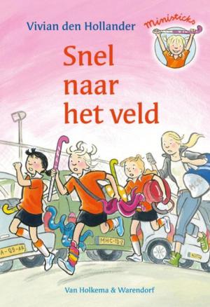 Cover of the book Snel naar het veld by Vivian den Hollander