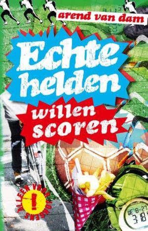 Cover of the book Echte helden willen scoren by Rick Riordan