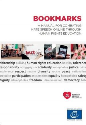 Cover of the book Bookmarks - A manual for combating hate speech online through human rights education by Jean-Claude Beacco, Michael Byram, Marisa Cavalli, Daniel Coste, Mirjam Egli Cuenat, Francis Goullier, Johanna Panthier