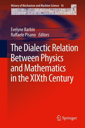 Cover of The Dialectic Relation Between Physics and Mathematics in the XIXth Century