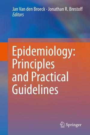 Cover of the book Epidemiology: Principles and Practical Guidelines by Victoria L. Korogodina, Boris Florko, Ludmila P. Osipova