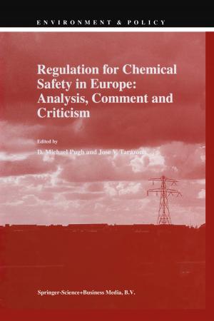Cover of the book Regulation for Chemical Safety in Europe: Analysis, Comment and Criticism by James Hudnall