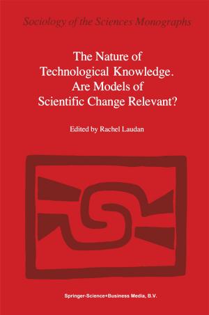 Cover of the book The Nature of Technological Knowledge. Are Models of Scientific Change Relevant? by K. Subramanya Sastry, Thomas A. Zitter
