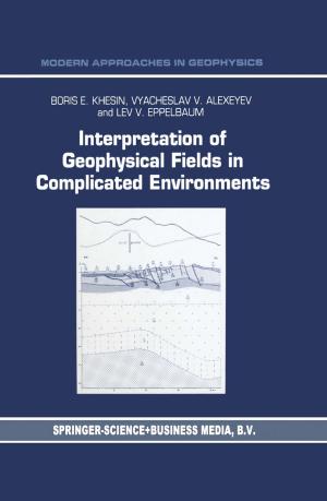Cover of the book Interpretation of Geophysical Fields in Complicated Environments by J.F. Moonen, C.M. Chang, H.F.M Crombag, K.D.J.M. van der Drift