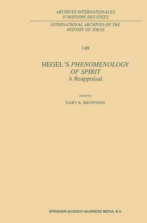 Cover of the book Hegel’s Phenomenology of Spirit: A Reappraisal by Helmut Dahm, J.E. Blakeley, George L. Kline