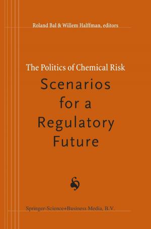 bigCover of the book The Politics of Chemical Risk: Scenarios for a Regulatory Future by 