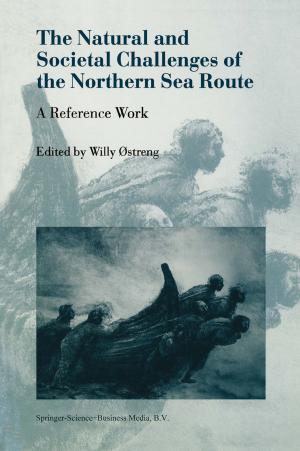 Cover of the book The Natural and Societal Challenges of the Northern Sea Route by O.H Green
