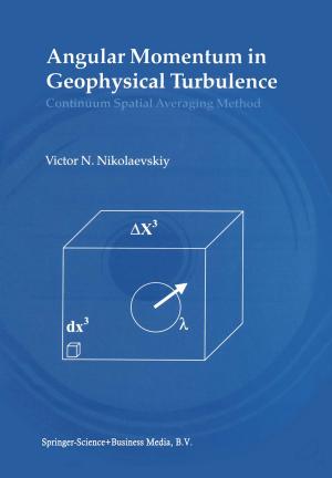 Cover of the book Angular Momentum in Geophysical Turbulence by D.J. Herman, Trân Duc Thao, D.V. Morano