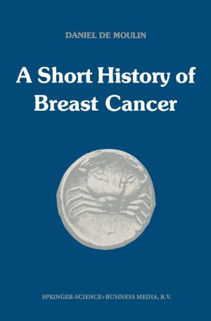 Cover of the book A short history of breast cancer by A.S. Ward, J.M. Cormier