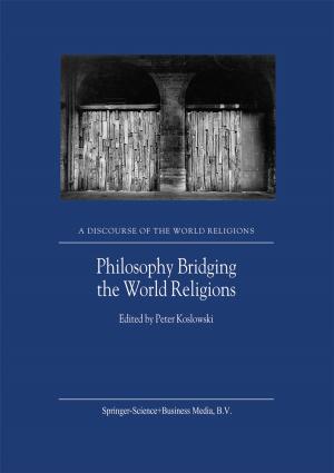 Cover of the book Philosophy Bridging the World Religions by Marcel J.M. Pelgrom
