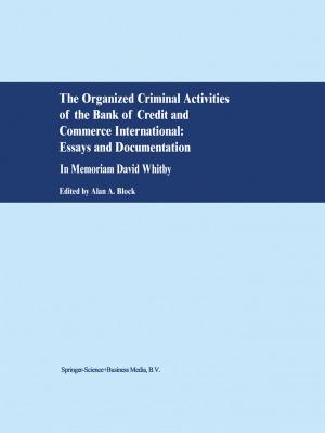 Cover of the book The Organized Criminal Activities of the Bank of Credit and Commerce International: Essays and Documentation by 