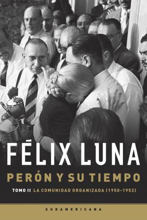 Cover of the book Perón y su tiempo (Tomo 2) by John Lynch