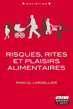 Cover of the book Risques, rites et plaisirs alimentaires by Faouzi Bensebaa