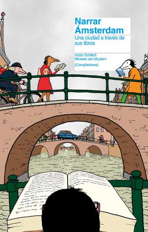 Cover of the book Narrar Ámsterdam by Mariana Enriquez