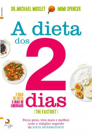 Cover of the book A Dieta dos 2 Dias by Pedro Castro; Filipe Santos; Nuno Barradas