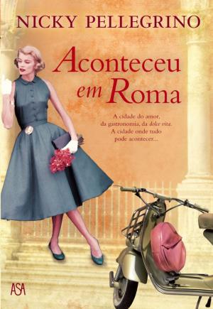 Cover of the book Aconteceu em Roma by LESLEY PEARSE
