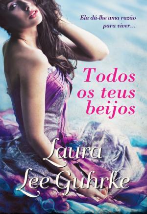 Cover of the book Todos os Teus Beijos by Kate Pearce