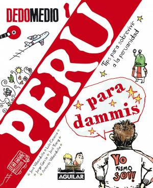 Cover of the book Perú para dammis. Tips para sobrevivir a la peruanidad by INCA GARCILASO DE LA VEGA