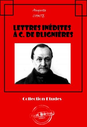 Cover of the book Lettres inédites à C. de Blignières by Gaston Leroux