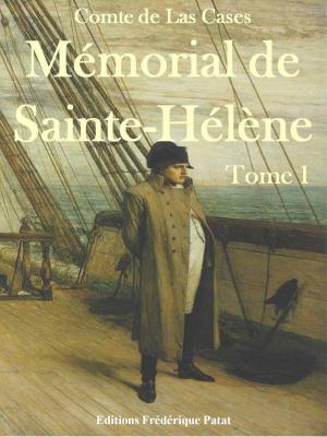 Cover of the book Mémorial de Sainte-Hélène Tome 1 by Pierre de Nolhac