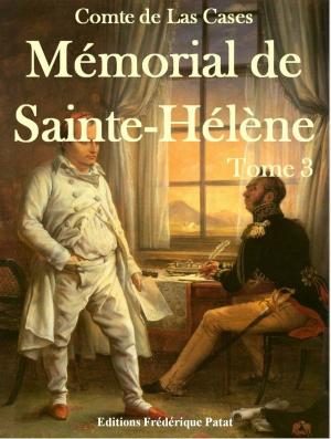Cover of the book Mémorial de Sainte-Hélène Tome 3 by Pierre Champion