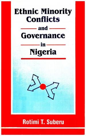 Cover of the book Ethnic Minority Conflicts and Governance in Nigeria by A.I. Asiwaju, Daniel C. Bach