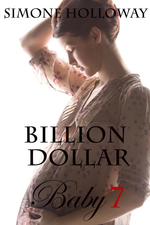 Cover of the book Billion Dollar Baby 7 by Simone Holloway, Simone Holloway