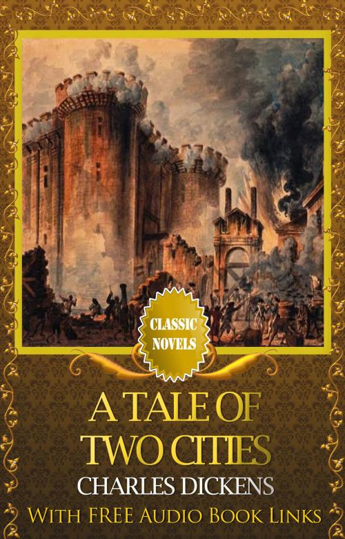 Cover of the book A TALE OF TWO CITIES Classic Novels: New Illustrated by Charles Dickens, Charles Dickens