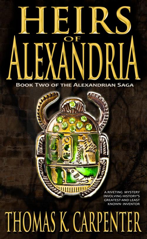 Cover of the book Heirs of Alexandria by Thomas K. Carpenter, Black Moon Books